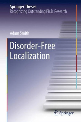 Disorder-Free Localization (Springer Theses)