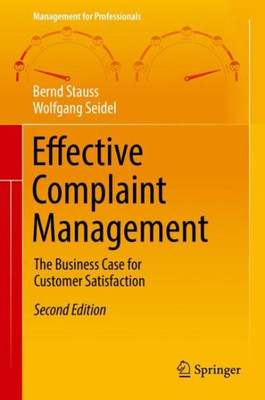 Effective Complaint Management (Management For Professionals)