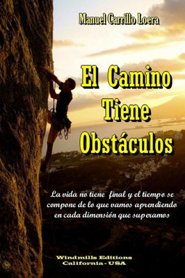 El Camino Tiene Obstáculos (Spanish Edition)