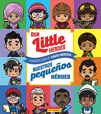 Our Little Heroes / Nuestros Pequeños Héroes (Bil) (Spanish And English Edition)