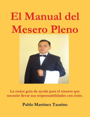 El Manual Del Mesero Pleno (Spanish Edition)