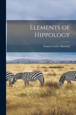 Elements Of Hippology