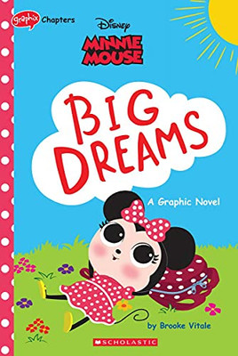 Minnie Mouse: Big Dreams (Disney Original Graphic Novel) (Media Tie-In)