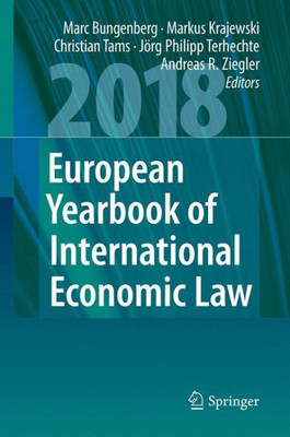 European Yearbook Of International Economic Law 2018 (European Yearbook Of International Economic Law, 9)