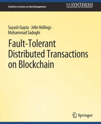 Fault-Tolerant Distributed Transactions On Blockchain (Synthesis Lectures On Data Management)