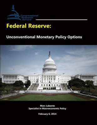 Federal Reserve: Unconventional Monetary Policy Options