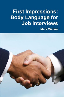 First Impressions: Body Language For Job Interviews