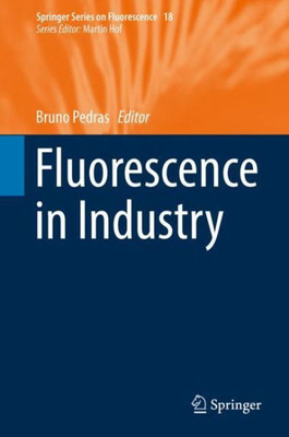 Fluorescence In Industry (Springer Series On Fluorescence, 18)