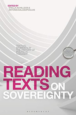 Reading Texts On Sovereignty: Textual Moments In The History Of Political Thought