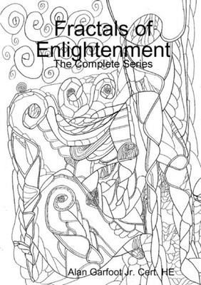 Fractals Of Enlightenment: The Complete Series