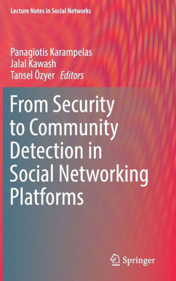 From Security To Community Detection In Social Networking Platforms (Lecture Notes In Social Networks)