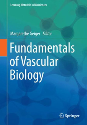 Fundamentals Of Vascular Biology (Learning Materials In Biosciences)