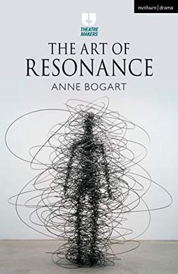 The Art Of Resonance (Theatre Makers)