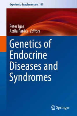 Genetics Of Endocrine Diseases And Syndromes (Experientia Supplementum, 111)