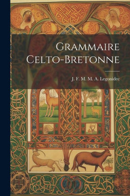 Grammaire Celto-Bretonne (Italian Edition)