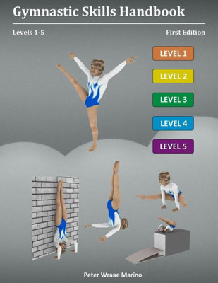 Gymnastic Skills Handbook: Levels 1-5