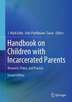 Handbook On Children With Incarcerated Parents: Research, Policy, And Practice