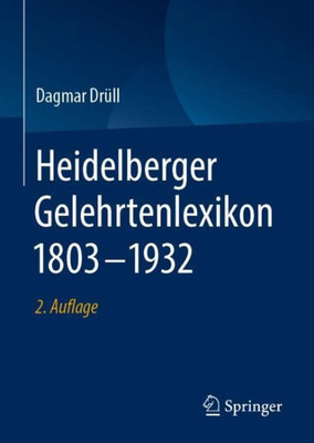 Heidelberger Gelehrtenlexikon 1803?1932 (German Edition)