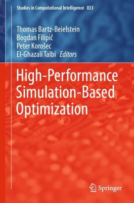 High-Performance Simulation-Based Optimization (Studies In Computational Intelligence, 833)