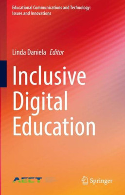 Inclusive Digital Education (Educational Communications And Technology: Issues And Innovations)