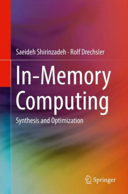 In-Memory Computing: Synthesis And Optimization