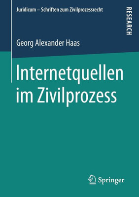 Internetquellen Im Zivilprozess (Juridicum - Schriften Zum Zivilprozessrecht) (German Edition)
