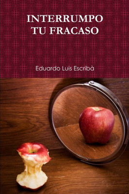 Interrumpo Tu Fracaso (Spanish Edition)