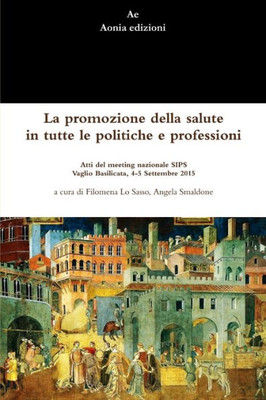 La Promozione Della Salute In Tutte Le Politiche E Professioni (Italian Edition)