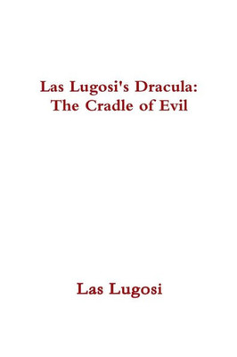 Las Lugosi's Dracula: The Cradle Of Evil