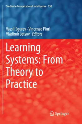 Learning Systems: From Theory To Practice (Studies In Computational Intelligence, 756)