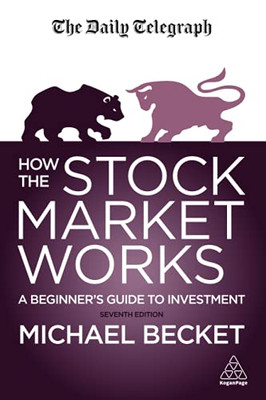 How The Stock Market Works: A Beginner'S Guide To Investment (Paperback)