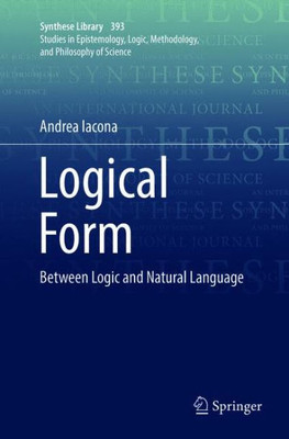 Logical Form: Between Logic And Natural Language (Synthese Library, 393)