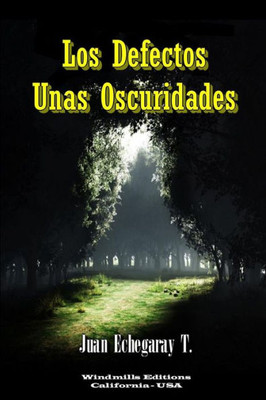 Los Defectos, Unas Oscuridades (Spanish Edition)