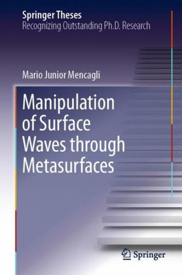 Manipulation Of Surface Waves Through Metasurfaces (Springer Theses)