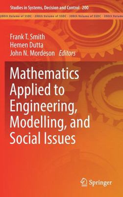 Mathematics Applied To Engineering, Modelling, And Social Issues (Studies In Systems, Decision And Control, 200)