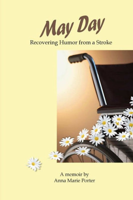 May Day: Recovering Humor From A Stroke