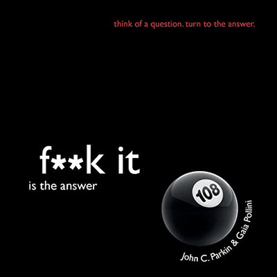 F**K It Is The Answer