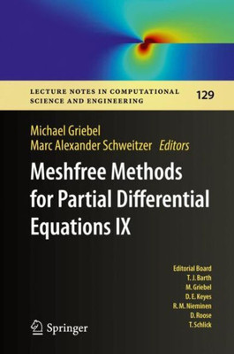 Meshfree Methods For Partial Differential Equations Ix (Lecture Notes In Computational Science And Engineering, 129)