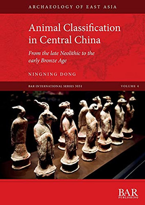 Animal Classification In Central China: From The Late Neolithic To The Early Bronze Age (International)