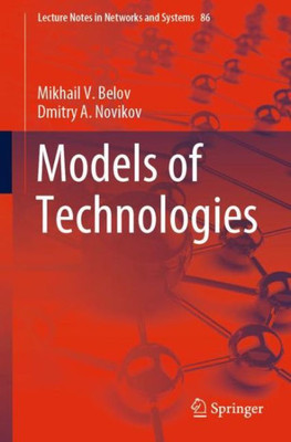 Models Of Technologies (Lecture Notes In Networks And Systems, 86)