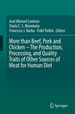 More Than Beef, Pork And Chicken ? The Production, Processing, And Quality Traits Of Other Sources Of Meat For Human Diet