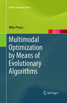 Multimodal Optimization By Means Of Evolutionary Algorithms (Natural Computing Series)