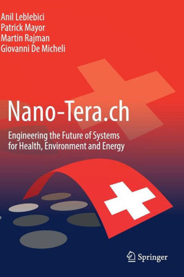 Nano-Tera.Ch: Engineering The Future Of Systems For Health, Environment And Energy