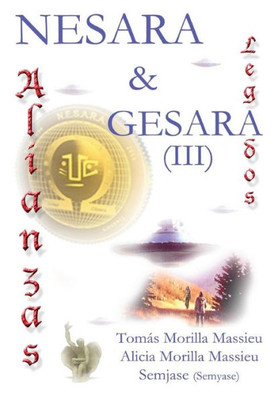 Nesara & Gesara... Alianzas Y Legados... (Spanish Edition)