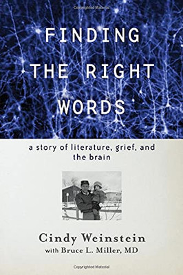 Finding The Right Words: A Story Of Literature, Grief, And The Brain