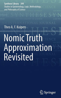 Nomic Truth Approximation Revisited (Synthese Library, 399)