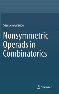 Nonsymmetric Operads In Combinatorics (Springerbriefs In Computer Science)