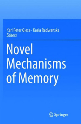 Novel Mechanisms Of Memory