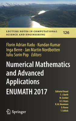 Numerical Mathematics And Advanced Applications Enumath 2017 (Lecture Notes In Computational Science And Engineering, 126)