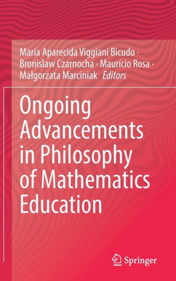 Ongoing Advancements In Philosophy Of Mathematics Education